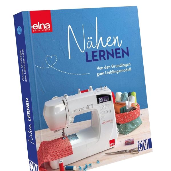 Nähen lernen - von den Grundlagen zum Lieblingsmodell