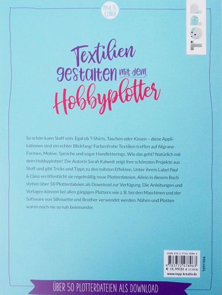 Textilien gestalten mit dem Hobbyplotter – Applikationen für T-Shirts, Kissen, Taschen und mehr