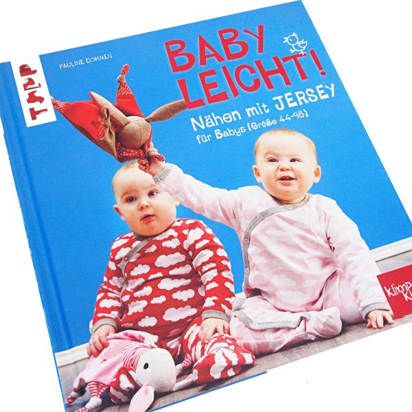 Nähen mit JERSEY - babyleicht! Nähideen für Babys in den Größen 44-98 von Pauline Dohmen