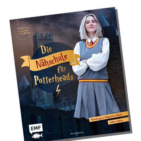 Die Nähschule für Potterheads - Kleidung im Hogwarts Style selbst nähen – Größen 34–46